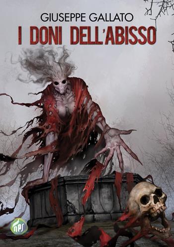 I doni dell'abisso - Giuseppe Gallato - Libro Nati per Scrivere 2023 | Libraccio.it