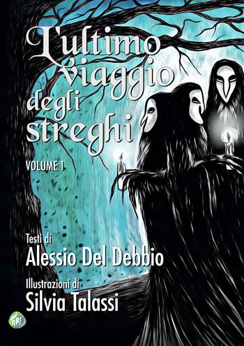 L'ultimo viaggio degli streghi. Vol. 1 - Alessio Del Debbio - Libro Nati per Scrivere 2023 | Libraccio.it