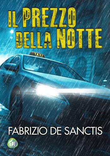 Il prezzo della notte - Fabrizio De Sanctis - Libro NPS Edizioni 2026 | Libraccio.it