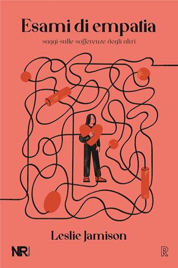Esami di empatia. Saggi sulle sofferenze degli altri - Leslie Jamison - Libro NR edizioni 2021, Real(ize) | Libraccio.it