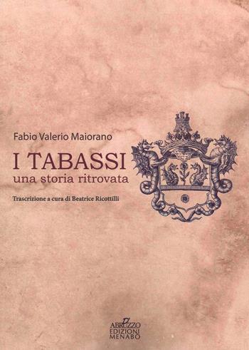 I Tabassi. Una storia ritrovata - Fabio Valerio Maiorano - Libro Menabò 2021 | Libraccio.it