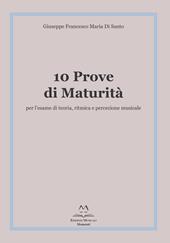 10 prove di maturità per l'esame di teoria, ritmica e percezione musicale