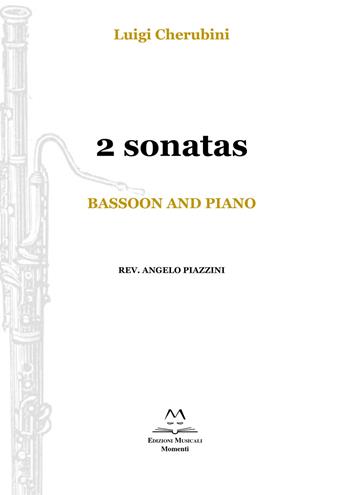 2 Sonatas. Bassoon and piano. Spartito - Luigi Cherubini - Libro Edizioni Momenti-Ribera 2019 | Libraccio.it