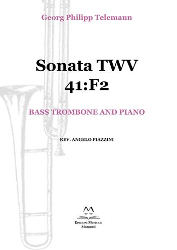 Sonata TWV 41:F2. Bass trombone and piano. Spartito - Georg Philipp Telemann - Libro Edizioni Momenti-Ribera 2019 | Libraccio.it