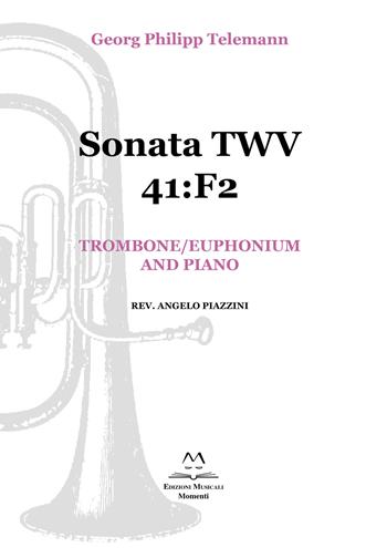 Sonata TWV 41:F2. Trombone/Euphonium and piano. Spartito - Georg Philipp Telemann - Libro Edizioni Momenti-Ribera 2019 | Libraccio.it