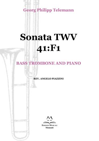 Sonata TWV 41:F1. Bass trombone and piano. Spartito - Georg Philipp Telemann - Libro Edizioni Momenti-Ribera 2019 | Libraccio.it