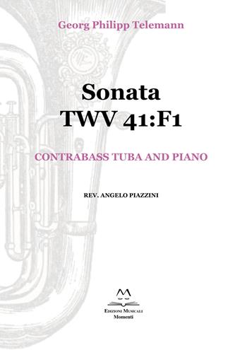 Sonata TWV 41:F1. Contrabass tuba and piano. Spartito - Georg Philipp Telaemann - Libro Edizioni Momenti-Ribera 2019 | Libraccio.it