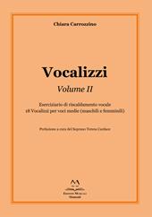 Vocalizzi. Con CD-Audio. Vol. 2: Eserciziario di riscaldamento vocale. 18 vocalizzi per voci medie (maschili e femminili)