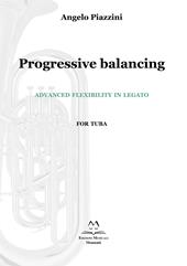 Progressive balancing. Advanced flexibility in legato. For tuba