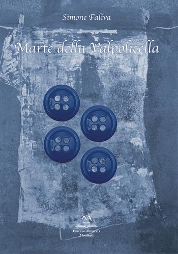 Marte della Valpolicella. Omaggio a Jean Claude Risset - Simone Faliva - Libro Edizioni Momenti-Ribera 2020 | Libraccio.it