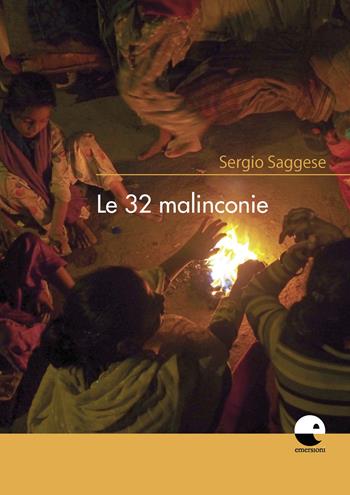 Le 32 malinconie - Sergio Saggese - Libro Emersioni 2019 | Libraccio.it