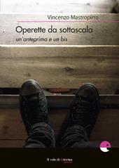 Operette da sottoscala. Un'anteprima e un bis