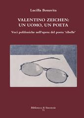 Valentino Zeichen: un uomo, un poeta. Voci polifoniche nell’opera del poeta «ribelle»