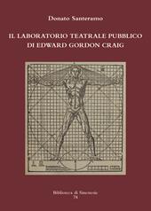 Il laboratorio teatrale pubblico di Edward Gordon Craig