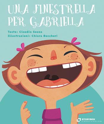 Una finestrella per Gabriella. Ediz. illustrata - Claudia Souza - Libro Storybox 2022 | Libraccio.it