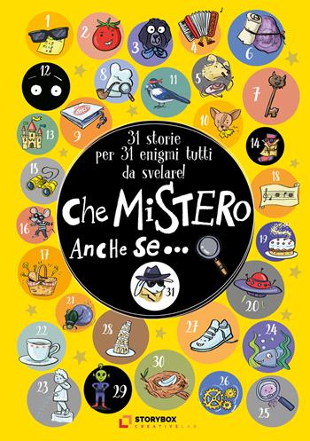Che mistero anche se... 31 storie per 31 enigmi tutti da svelare! Ediz. a colori  - Libro Storybox 2023 | Libraccio.it