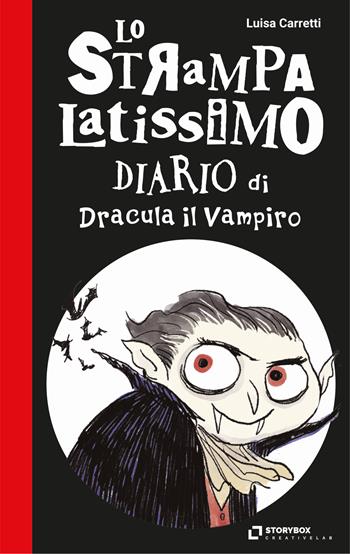 Lo strampalatissimo diario di Dracula il Vampiro. Gli strampalatissimi - Luisa Carretti - Libro Storybox 2023, Gli strampalatissimi | Libraccio.it