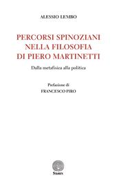 Percorsi spinoziani nella filosofia di Piero Martinetti. Dalla metafisica alla politica