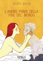 L' amore prima della fine del mondo