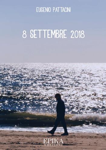 8 settembre 2018 - Eugenio Pattacini - Libro Epika 2018 | Libraccio.it