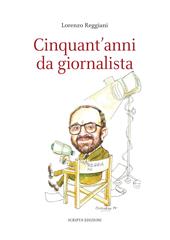 Cinquant'anni da giornalista