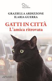 Gatti in città. L'amica ritrovata