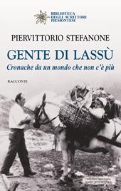 Gente di lassù. Cronache da un mondo che non c'è più