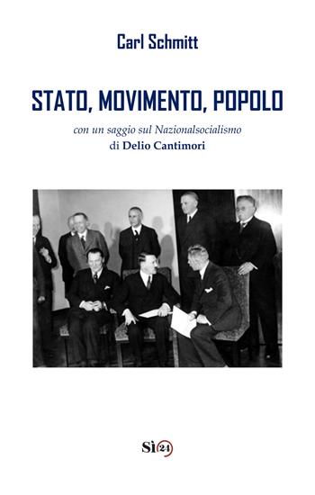 Stato, movimento, popolo. Con un saggio sul nazionalsocialismo - Carl Schmitt - Libro Si24 2018, Damnatio memoriae | Libraccio.it