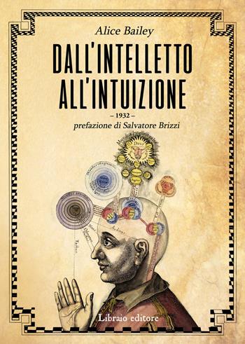 Dall'intelletto all'intuizione - Alice A. Bailey - Libro Libraio editore 2019 | Libraccio.it