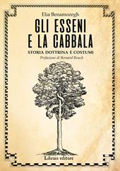 Gli Esseni e la Cabala. Storia dottrina e costumi