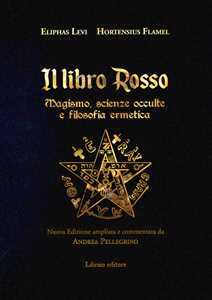 Image of Il libro rosso. Magismo, scienze occulte e filosofia ermetica. Ed...