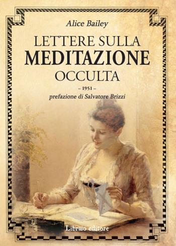 Lettere sulla meditazione occulta - Alice A. Bailey - Libro Libraio editore 2022 | Libraccio.it