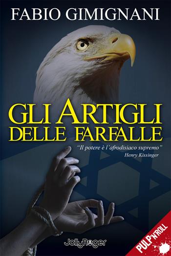Gli artigli delle farfalle - Fabio Gimignani - Libro Jolly Roger 2018 | Libraccio.it