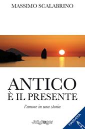Antico è il presente. L'amore in una storia
