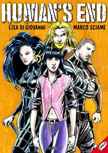 Human's end - Lisa Di Giovanni, Marco Sciame - Libro Jolly Roger 2023, Comics | Libraccio.it