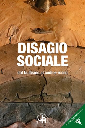 Disagio sociale. Dal bullismo al codice rosso  - Libro Jolly Roger 2024, Salute e benessere | Libraccio.it