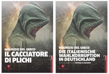 Il cacciatore di plichi. Ediz. italiana e tedesca - Maurizio Del Greco - Libro Turisa Editrice 2021 | Libraccio.it