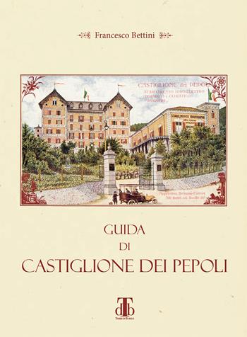 Guida di Castiglione dei Pepoli - Francesco Bettini - Libro Torre di Babele 2020 | Libraccio.it