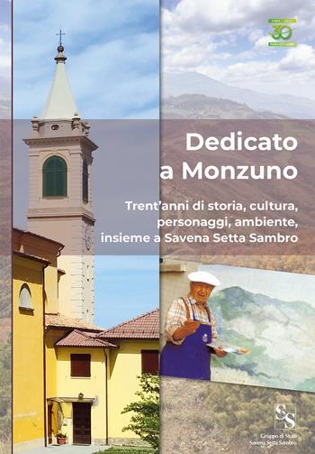 Dedicato a Monzuno. Trent'anni di storia, cultura, personaggi, ambiente, insieme a Savena Setta Sambro  - Libro Torre di Babele 2021 | Libraccio.it