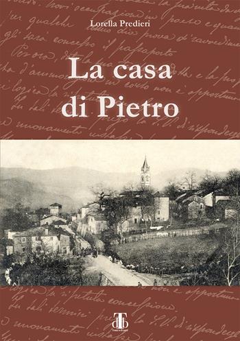 La casa di Pietro - Lorella Predieri - Libro Torre di Babele 2021 | Libraccio.it