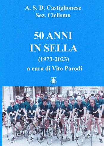 50 anni in sella (1973-2023)  - Libro Torre di Babele 2023 | Libraccio.it
