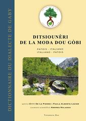 Ditsiounèri de la moda dou gòbi. Patois-italiano / italiano-patois. Ediz. bilingue