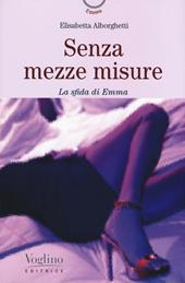 Senza mezze misure. La sfida di Emma