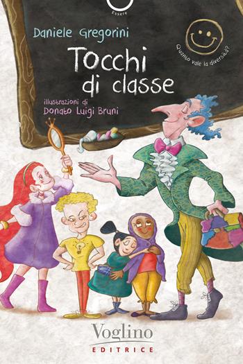 Tocchi di classe - Daniele Gregorini - Libro Voglino Editrice 2021, Essere | Libraccio.it