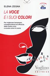 La voce e i suoi colori. Con Contenuto digitale per download e accesso online
