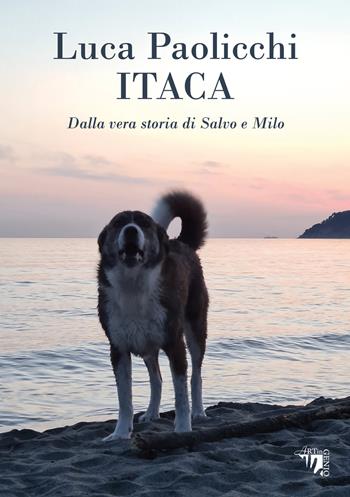 Itaca. Dalla vera storia di Salvo e Milo - Luca Paolicchi - Libro Artingenio Francesco Corsi 2021 | Libraccio.it