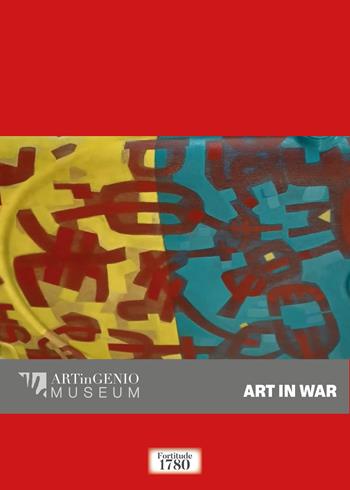 Art in war. Ediz. a colori - Francesco Corsi - Libro Artingenio Francesco Corsi 2022 | Libraccio.it