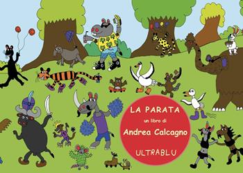 La parata - Andrea Calcagno - Libro Ultrablu 2018 | Libraccio.it