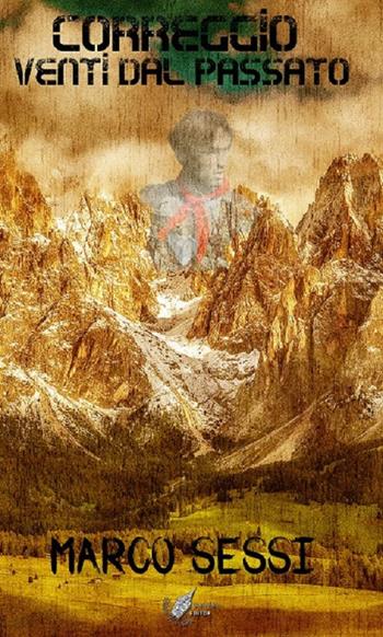 Correggio, venti dal passato - Marco Sessi - Libro WritersEditor 2020 | Libraccio.it