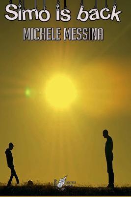 Simo is back - Michele Messina - Libro WritersEditor 2021 | Libraccio.it